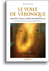 Nouveau livre sur le voile de Véronique et Maria Valtorta par Guillaume Nocq F1454