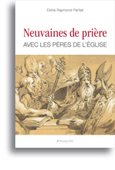 Neuvaines de prière avec les Pères de l'Eglise