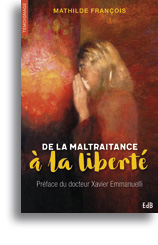 De la maltraitance à la liberté
