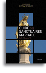 Guide des sanctuaires mariaux de France