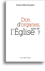 Don d'organes, qu'en dit l'Eglise?