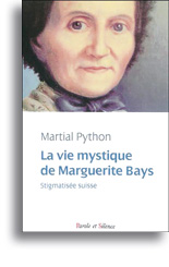 La vie mystique de Marguerite Bays La vie mystique de Marguerite Bays