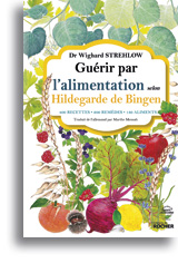 Guérir par l'alimentation selon Hildegarde de Bingen