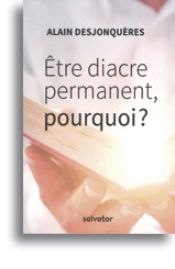 Etre diacre permanent, pourquoi?