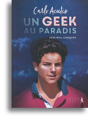 Carlo Acutis - Un geek au paradis Carlo Acutis - Un geek au paradis