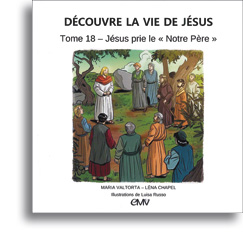 Découvre la vie de Jésus - Tome 18