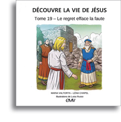 Découvre la vie de Jésus - Tome 19