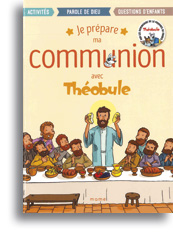 Je prépare ma communion avec Théobule