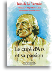 Le curé d'Ars et sa passion