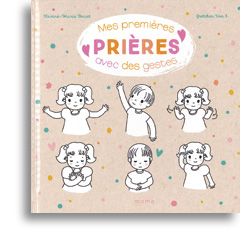  Mes premières prières avec des gestes