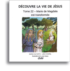 Découvre la vie de Jésus - Tome 22