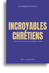 Incroyables chrétiens