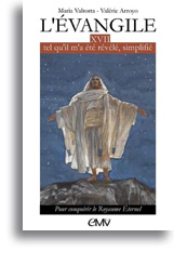 L'Evangile tel qu'il m'a été révélé, simplifié - Tome 17