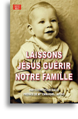 Laisser Jésus guérir ma famille