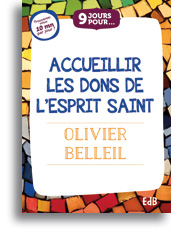 9 jours pour accueillir les dons de l’Esprit Saint