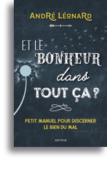 Et le bonheur dans tout ça?