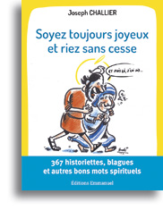 Soyez toujours joyeux et riez sans cesse