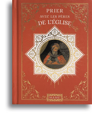 Prier avec les Pères de l'Eglise