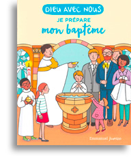 Dieu avec nous - Je prépare mon baptême