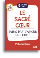 9 jours avec... Le Sacré-Coeur de Jésus