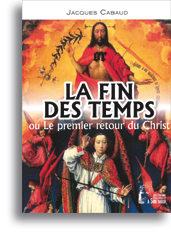 La fin des temps ou le premier retour du Christ