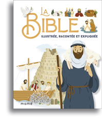 La Bible illustrée, racontée et expliquée