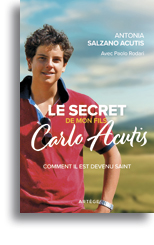 Le secret de mon fils, Carlo Acutis