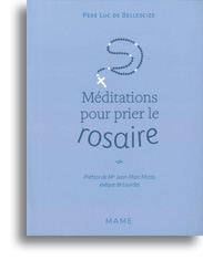 Méditations pour prier le rosaire