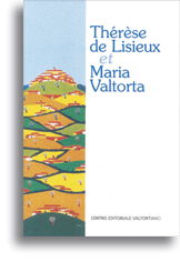 Thérèse de Lisieux et Maria Valtorta