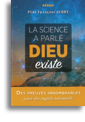 La science a parlé, Dieu existe