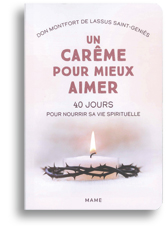 Un Carême pour mieux aimer