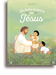 La belle histoire de Jésus