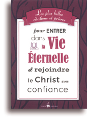 Les plus belles citations et prières pour entrer dans la Vie éternelle et rejoindre le Christ avec confiance