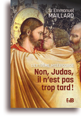 Non, Judas, il n'est pas trop tard!