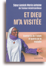 Et Dieu m'a visitée