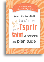 Les plus belles citations et prières pour se laisser transformer par l'Esprit Saint et vivre en plénitude