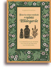 Toute la science médicale de sainte Hildegarde
