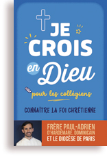 Je crois en Dieu pour les collégiens