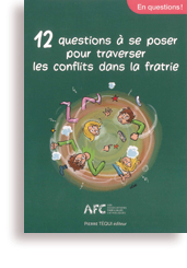 12 questions à se poser pour traverser les conflits dans la fratrie