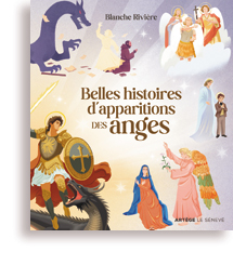 Belles histoires d'apparitions des anges