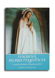 Maria, Rosa Mystica (historique et messages)