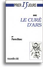 Prier 15 jours avec le Curé d'Ars - No 9