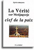 La Vérité sur Medjugorje