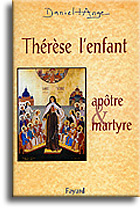 Thérèse l'enfant: Apôtre & Martyre