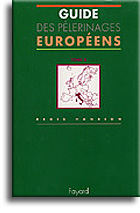 Guide des pèlerinages européens (tome 2)