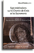 Sept méditations sur le Chemin de Croix et les Sacrements