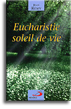 Eucharistie, soleil de vie