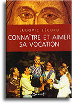 Connaître et aimer sa vocation