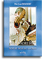 Saint Padre Pio - Sous le signe de la Croix
