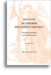 Peut-on se libérer des esprits impurs? Peut-on se libérer des esprits impurs?